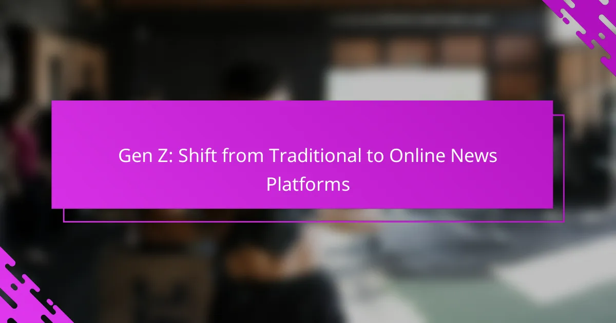 Gen Z: Shift from Traditional to Online News Platforms
