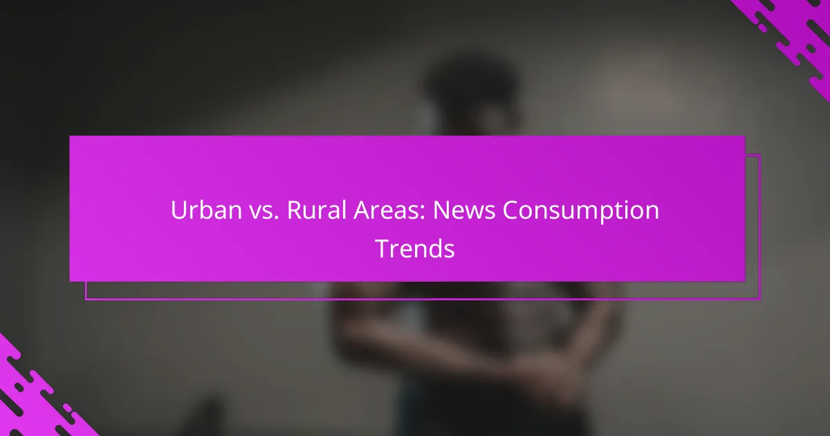 Urban vs. Rural Areas: News Consumption Trends