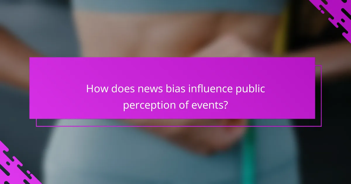 How does news bias influence public perception of events?